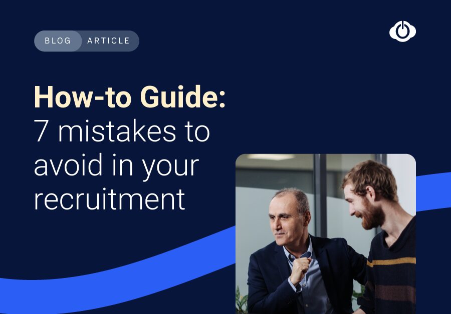 Here are seven mistakes to look for in your recruitment process