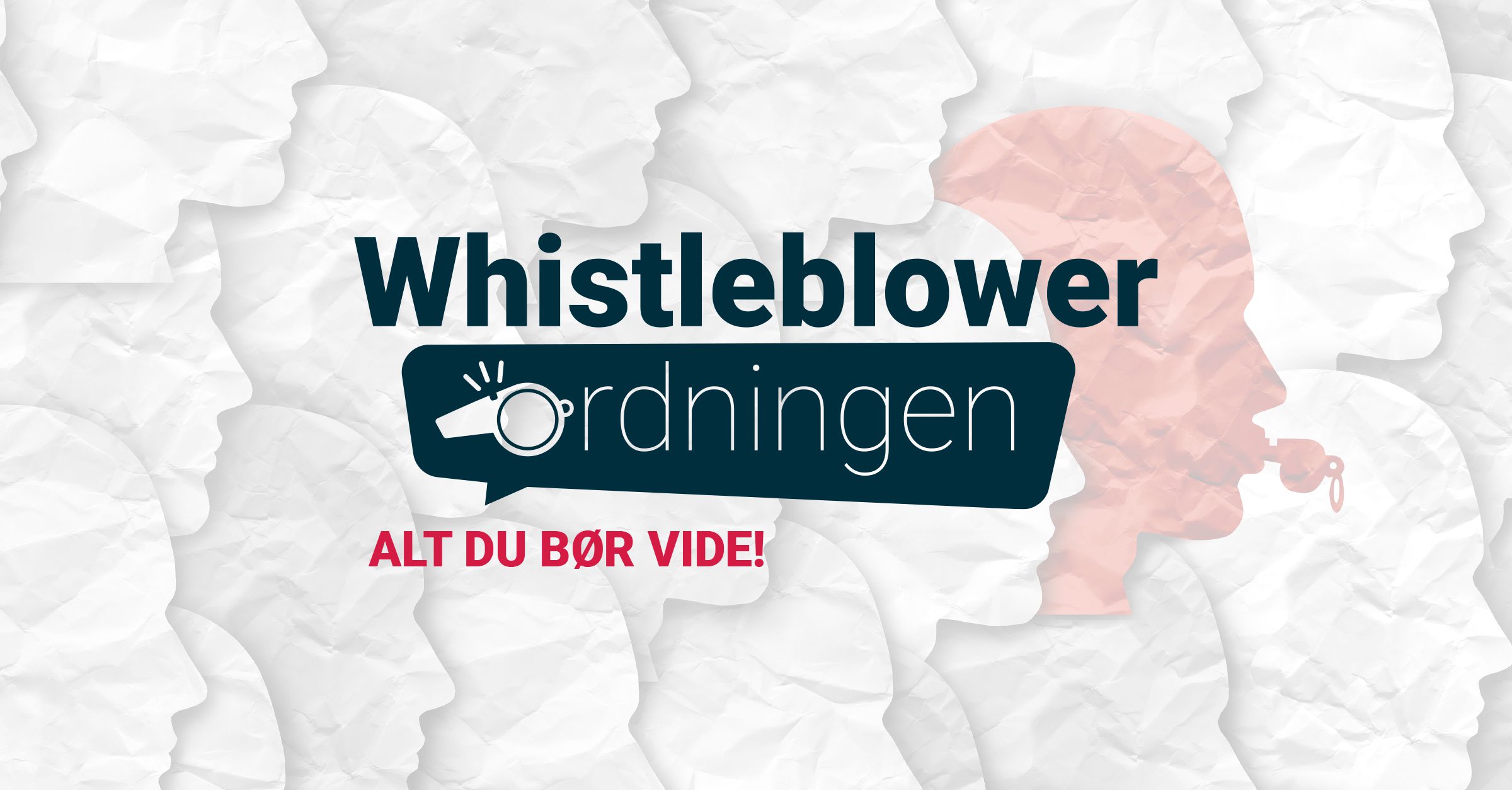 Alt om den nye whistleblowerordning