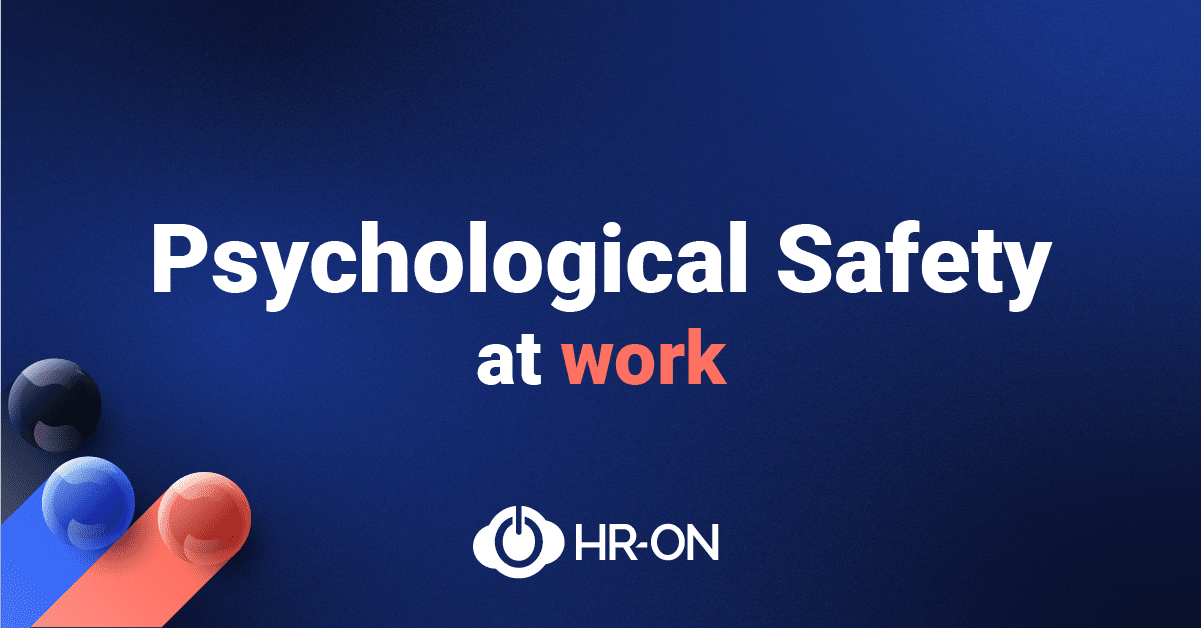 How To Create Psychological Safety In The Workplace • HR-ON