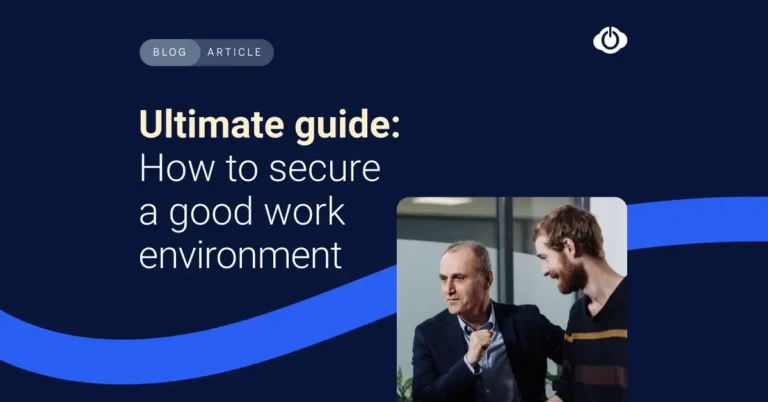 Guide to secure a good work environment