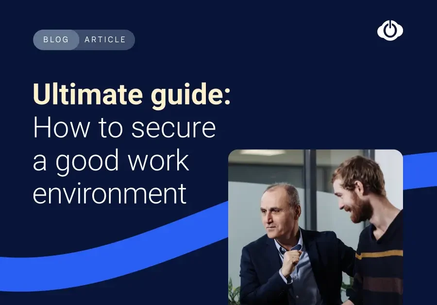 Guide to secure a good work environment