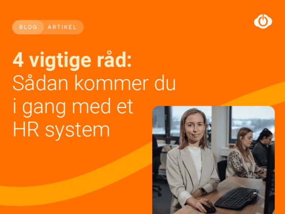 Her får du 4 vigtige råd til hvordan du kommer i gang med et hr manager system