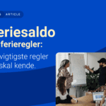 Ferieregler – Få styr på din feriesaldo og fravær