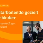 Engagieren Sie Mitarbeitende und Führungskräfte mit Mitarbeiterumfragen