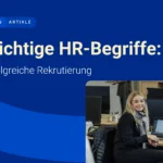 Sechs Schritte für eine erfolgreiche Rekrutierung