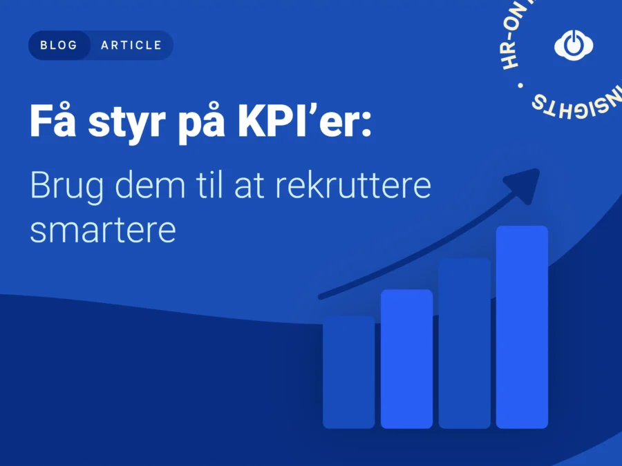 Få styr på hvordan KPI og rekruttering hænger sammen.