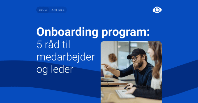Medarbejder og leder får fem gode råd til det gode onboarding program