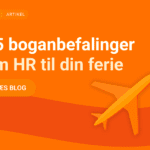 25 stærke boganbefalinger om HR og ledelse til din ferie