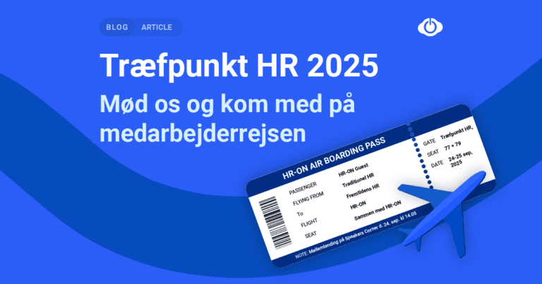 Mød os på Træfpunkt HR 2025 og board med os mod en ny medarbejderrejse