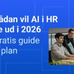 AI i HR 2026: Sådan implementerer du AI-agenter i rekruttering, onboarding og trivsel