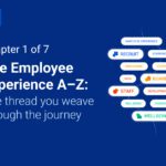 The Employee Experience A-Z: The invisible thread you can weave into every experience