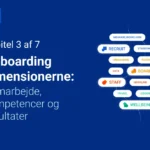Disse 3 fokusområder skaber et træfsikkert onboardingprogram: Samarbejde, kompetencer og resultater