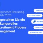 Leitfaden: So gestalten Sie ein wirkungsvolles Recruitment Process Management