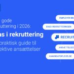Bias i rekrutteringen: En praktisk guide til objektive ansættelser