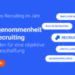 Voreingenommenheit beim Recruiting: Ein Leitfaden für eine objektive Personalbeschaffung