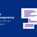 How HR can prepare for EU pay transparency with the right systems