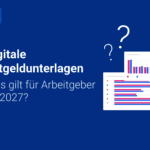 Digitale Entgeltunterlagen: Was müssen Arbeitgeber ab 2027 beachten?
